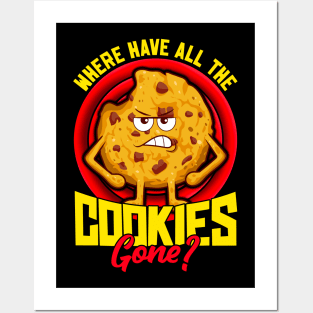 Where Have All The Cookies Gone? Funny Cookie Lover Baker Posters and Art